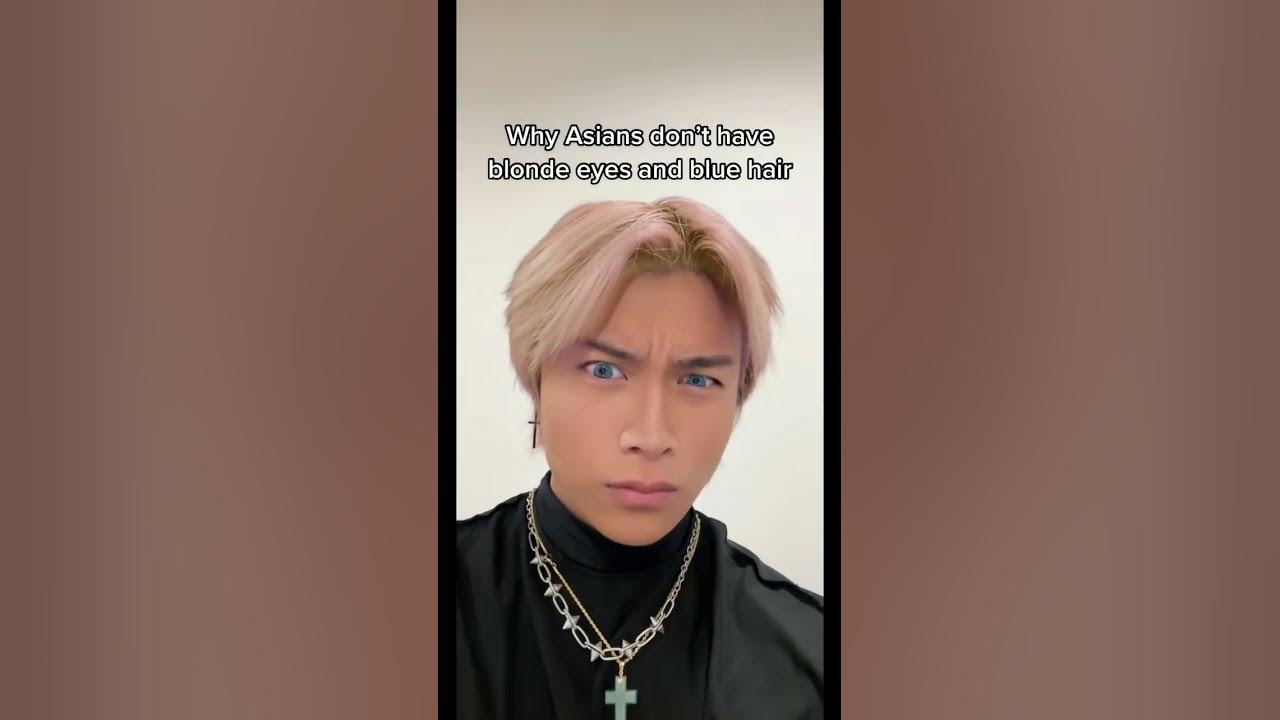 Why Asians shouldn’t have blonde eyes and blue hair…