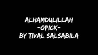 Opick - Alhamdulillah (cover by Tival Salsabila) Story WA