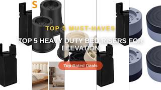 Top 5 Best Top 5 Heavy Duty Bed Risers For Elevation (Must Have!) - Adjustable Bed Risers Heavy Duty