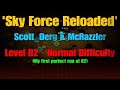 Sky force  level b2  normal difficulty with help from the legendary mcrazzler