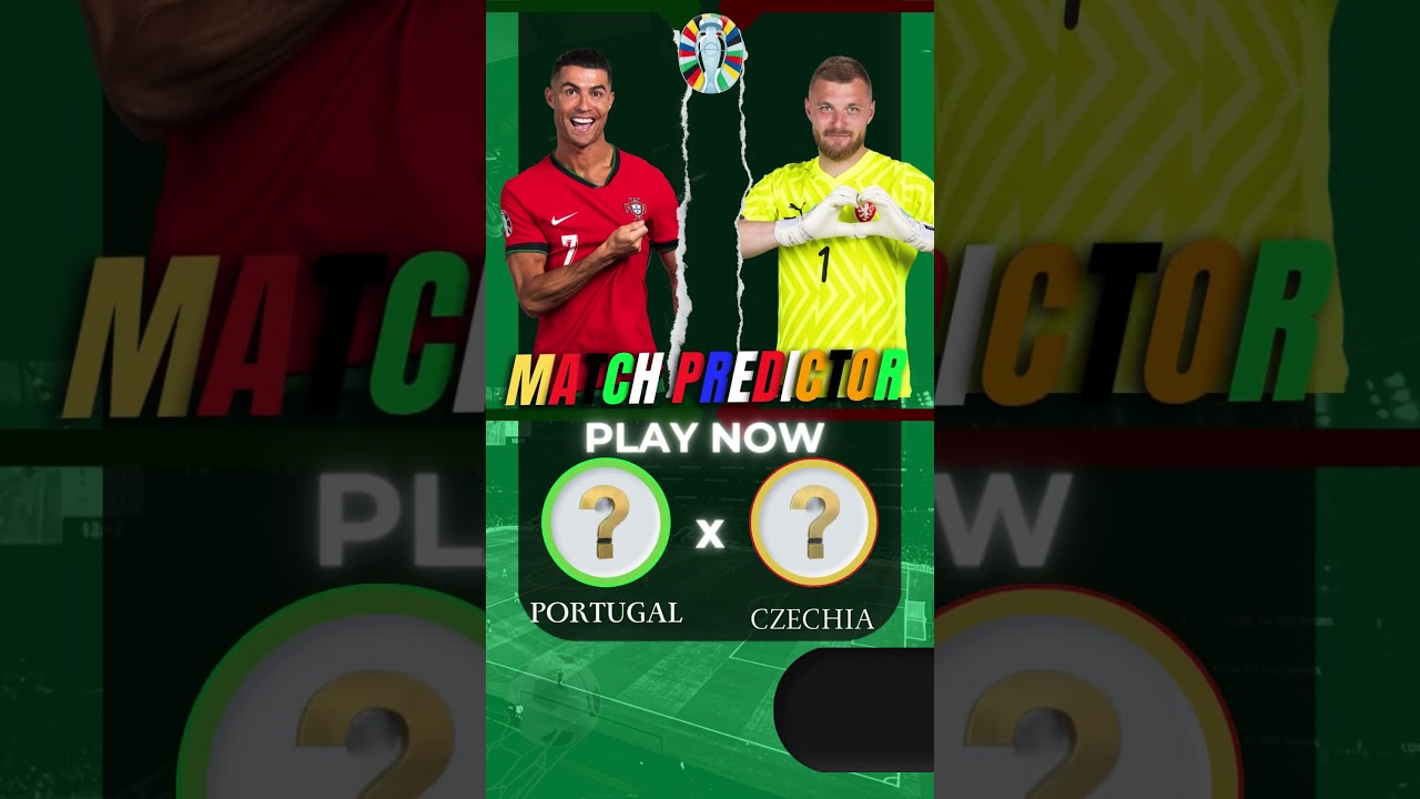 PORTUGAL VS CZECHIA MATCH PREDICTOR EURO 2024 