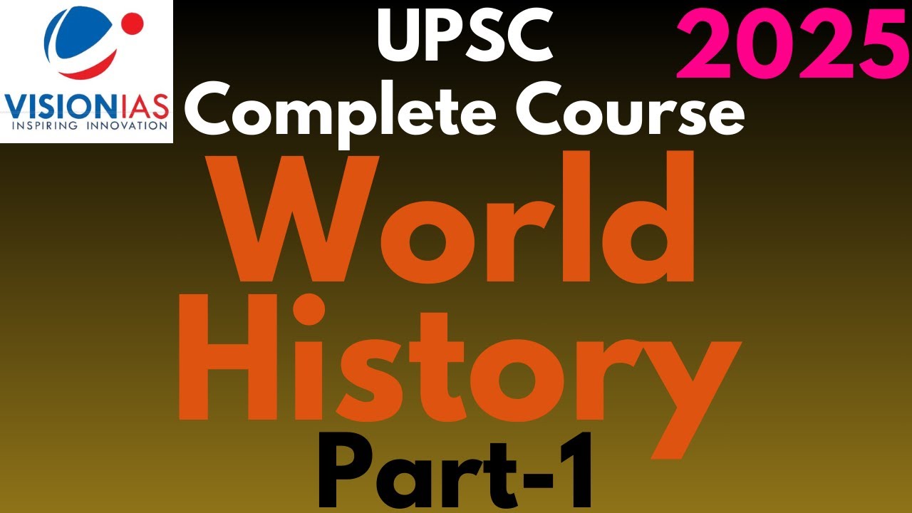 Vision IAS World History Complete Course | UPSC Complete Course Part-1 ...