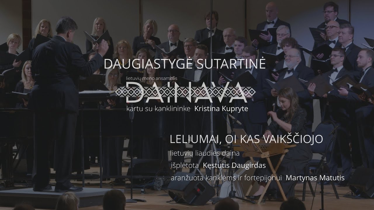 Leliumai, oi kas vaikščiojo. Daugirdas. Dainava