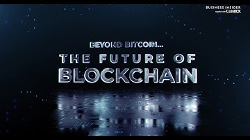 Beyond Bitcoin...The Future Of Blockchain