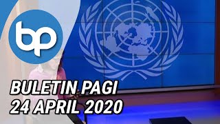 PKP Dilanjutkan Dua Minggu Lagi Sehingga 12 Mei | Buletin Pagi, 24 April 2020