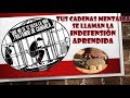 Indefension aprendida es tu cadena mental