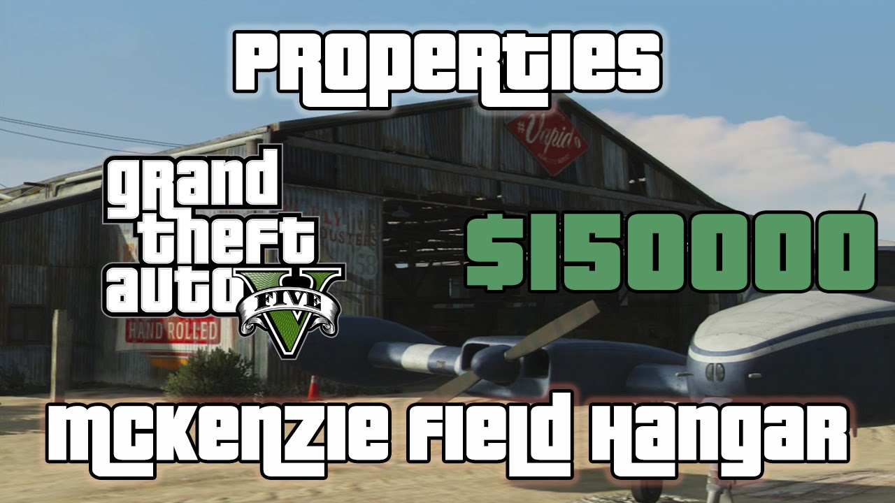 GTA V Properties McKenzie Field Hangar (150000) YouTube