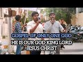 GOSPEL OF ONLY ONE TRUE LIVING GOD KING LORD JESUS CHRIST - Street Gospel - The Last Revival #gospel