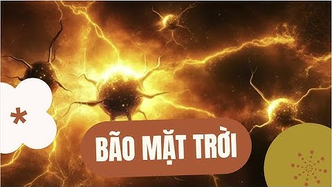 Bão Mặt Trời: Lời Cảnh Báo Từ Vị Thần Ánh Sáng | 5 Tỷ Năm Nữa Trái Đất Sẽ Bị Nuốt Chửng?