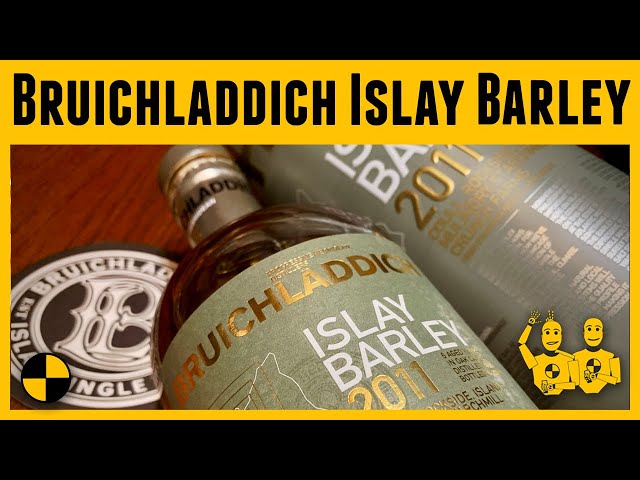 Bruichladdich Islay Barley 2011 Single Malt Scotch - YouTube