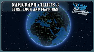 Navigraph Charts 8 - First Look and Tutorial