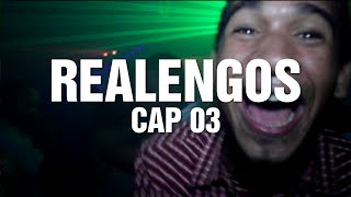 Realengos - Episodio 03