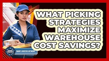 What Picking Strategies Maximize Warehouse Cost Savings? - Smart Logistics Network