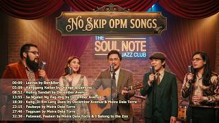 No Skip OPM Playlist 2026 - Leaves, Huling Sandali, Paubaya &amp; More (OPM Soul Jazz Covers) - Chill