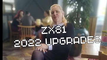 ZX81 2022 Upgrades