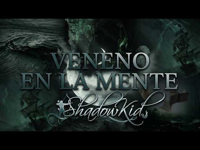 ShadowKid – Veneno en la Mente