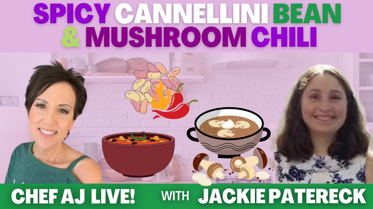 Spicy Cannellini Bean and Mushroom Chili Chef AJ LIVE! with Jackie