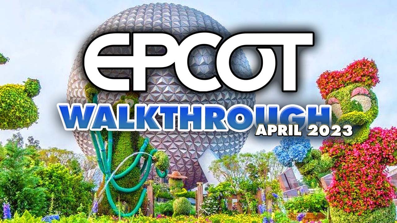 Complete walkthrough of Epcot at Walt Disney World | April 2023 - YouTube