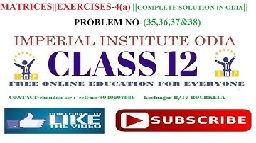 Exercises -(4a) -MATRICES ||Problem No-(35,36,37&38)||Elements of mathematics-II(in odia)