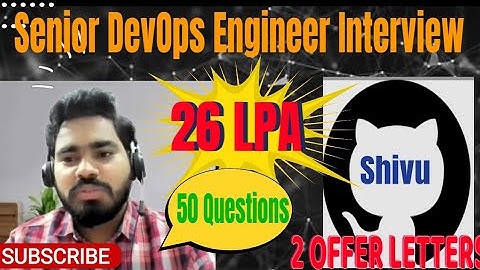 Excellent Senior DevOps Engineer Real Interview For 4 to 7 years Experienced || Candidate 8
