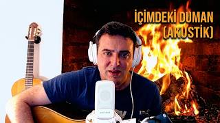 İlyas Yalçıntaş - İçimdeki Duman [Akustik Yorum]