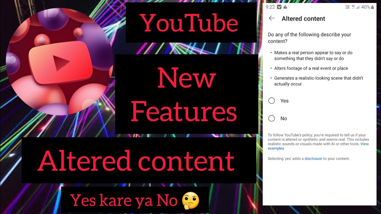 Yes ya no Altered content YouTube | YouTube new features | altered ...