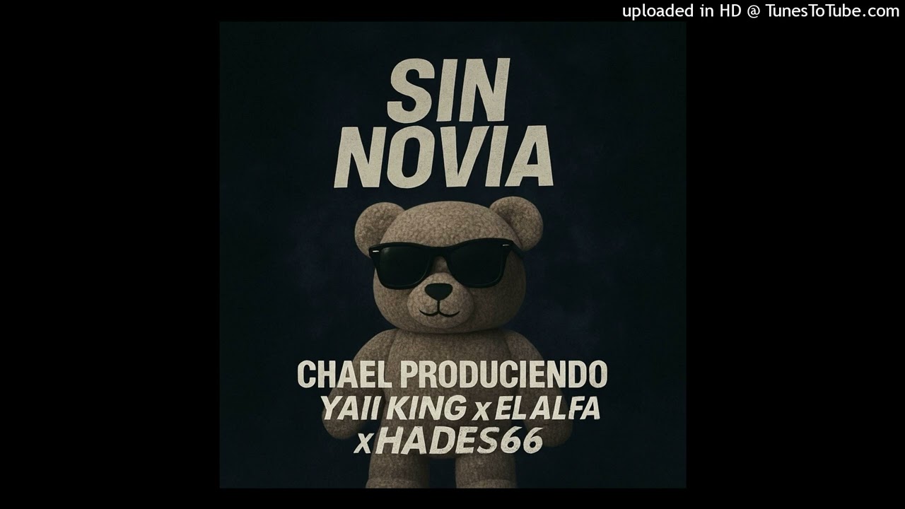 El Alfa, Hades66, Chael Produciendo & Yaii King - SIN NOVIA (Remix) (LeXeDIT 4Bar Intro) (Dirty Exte