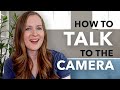 How to Talk to the Camera (pro tips for looking &amp; sounding confident)