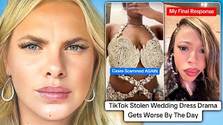 The Worst TikTok Wedding Dress Scam Takes A Wild Turn