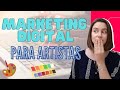 Marketing digital para artistas 🎨 Estrategia completa