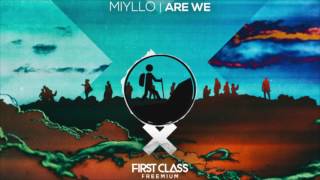 MIYLLO - Are We [FREE DOWNLOAD]