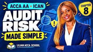 Audit Risk Explained Simply | ACCA AA & ICAN | Chapter 8 Full Class