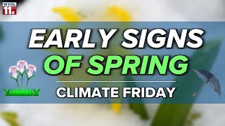 Climate Friday | How is climate change impacting late winter, early spring