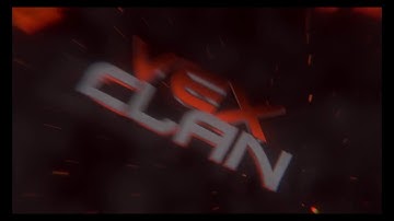 vEx Clan Intro!!! (MUST SEE)