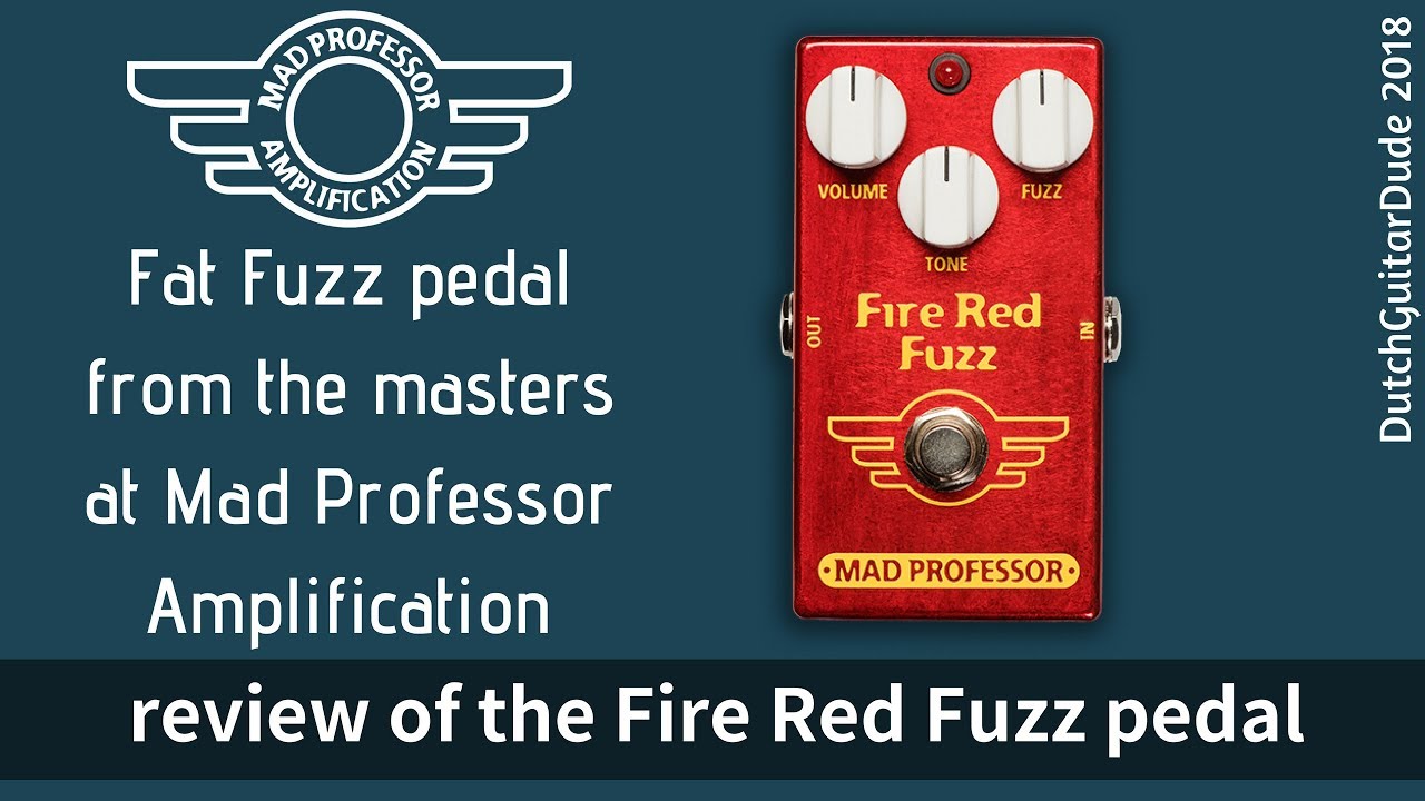 Demo of the Fire Red Fuzz by Mad Professor Amplification