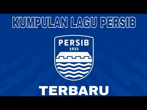 KUMPULAN LAGU PERSIB || TERUPDATE