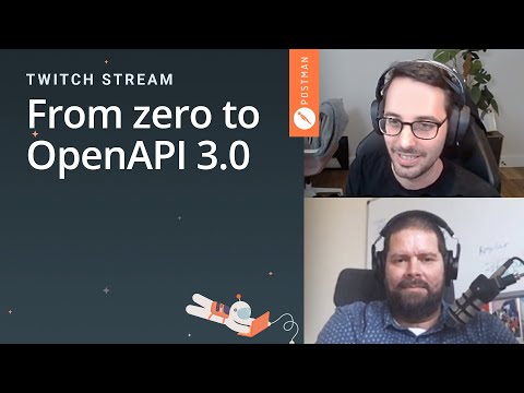 From zero to OpenAPI 3.0: Postman live stream on Twitch