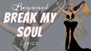 Break My Soul  Beyonc s 