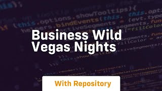 Business wild vegas nights Business wild vegas nights