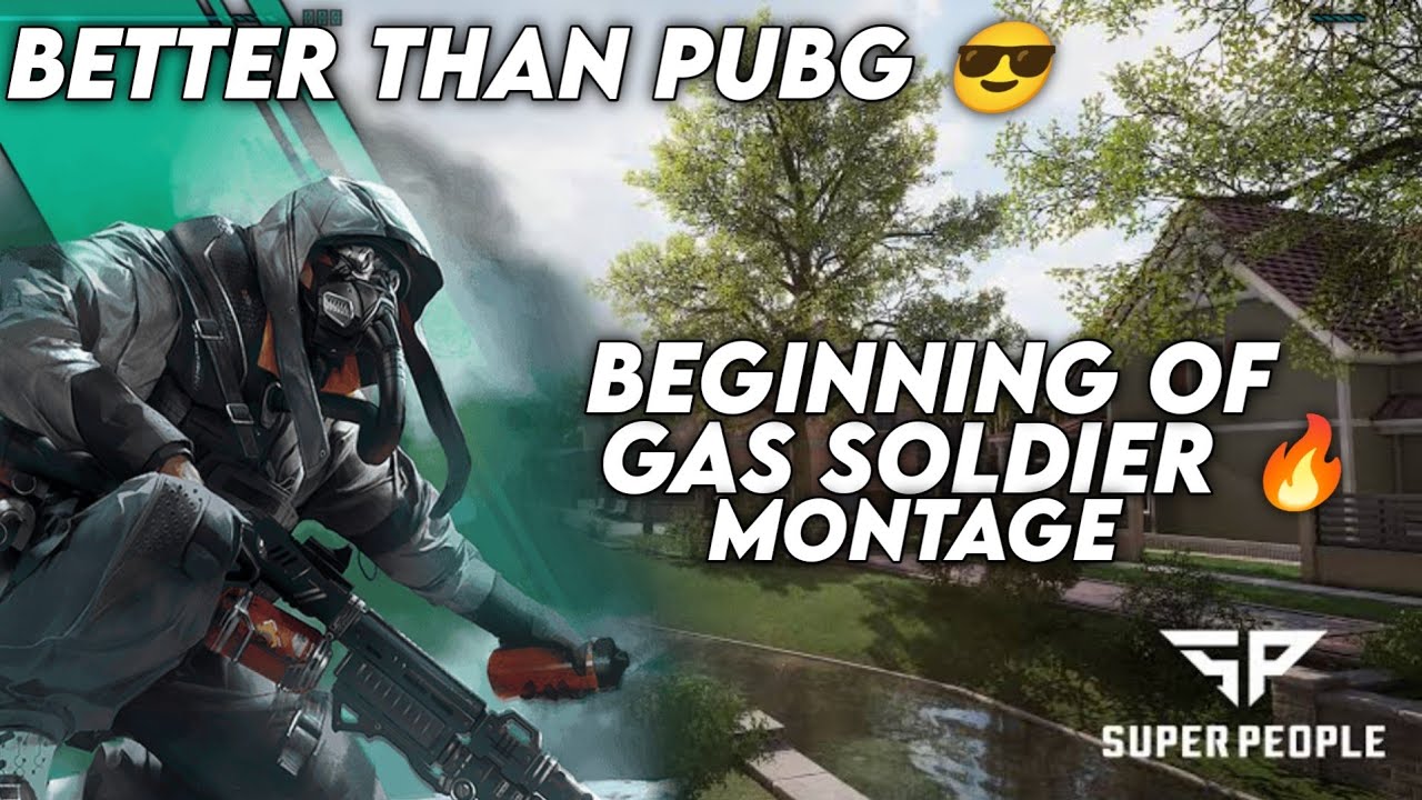 Gas Soldier Is Insane 💯 Super People Montage 