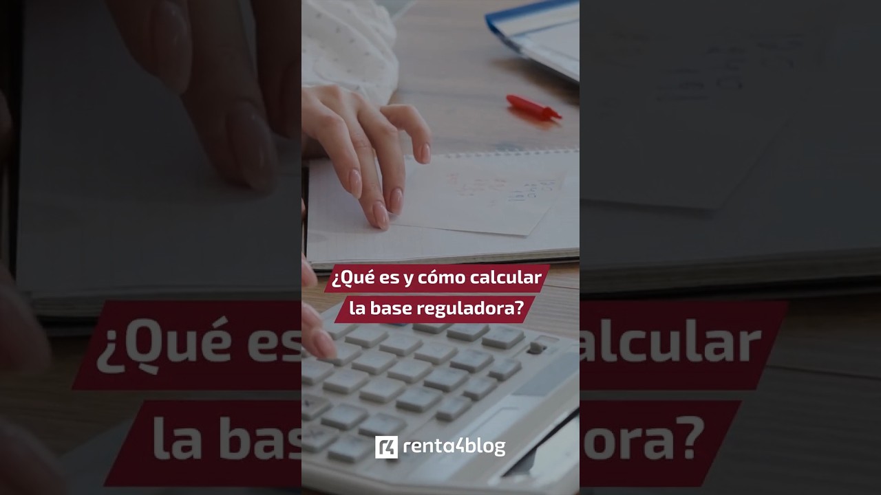 LA BASE REGULADORA: ¿qué es y para qué sirve? 🤔