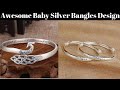 Awesome Silver Baby Bangles | New Bracelet Jewellery Designs | Girls Jewelry | Latest Fashion Trends