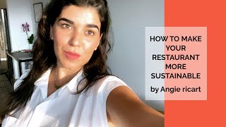 How to make your restaurant more sustainable -  Angie Ricart | The Almost Basic Company
