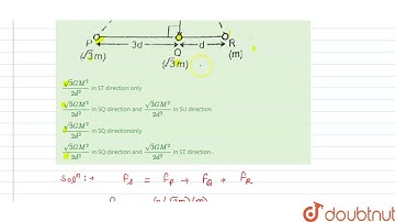 Three particales P,Q and R are placedd as per given Masses of P,Q and R are sqrt3 m sqrt3m and m...
