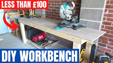 How to Build a Workbench for Less Than £100!