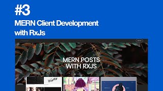 MERN Client with RxJs Development #3 ( Observables - Pagination - Getting the Posts )