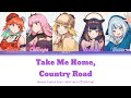 홀로라이브EN 《Take Me Home, Country Roads》 가사