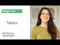 A tour of BigQuery tables