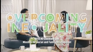 Social Mobility Series Overcoming Inequality Minister Desmond Lee
