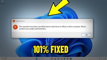 This operation has been cancelled due to restrictions in effect on this computer - How To Fix ✅